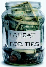 Cheating For Tips?